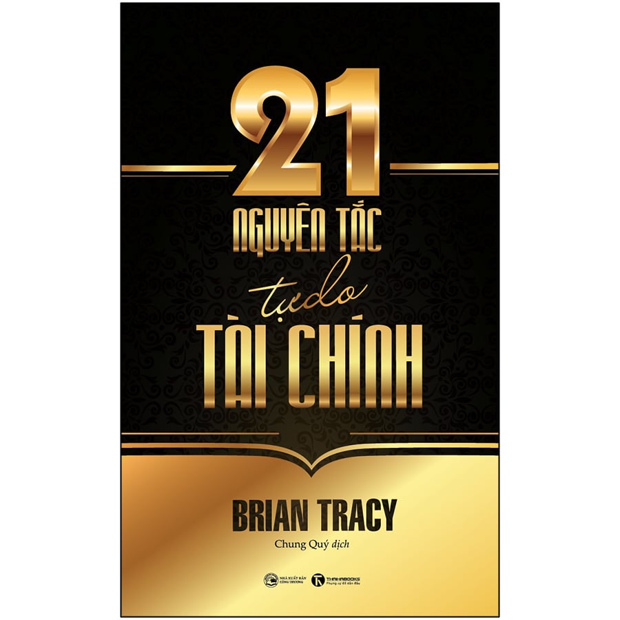 Review cuốn sách 21 Nguyên tắc tự do tài chính – Brian Tracy