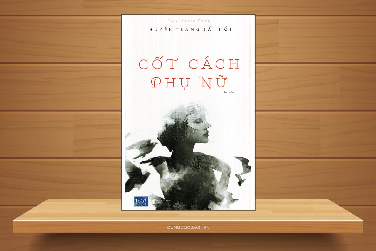 Review sách Cốt cách phụ nữ của nhà văn Huyền Trang Trịnh