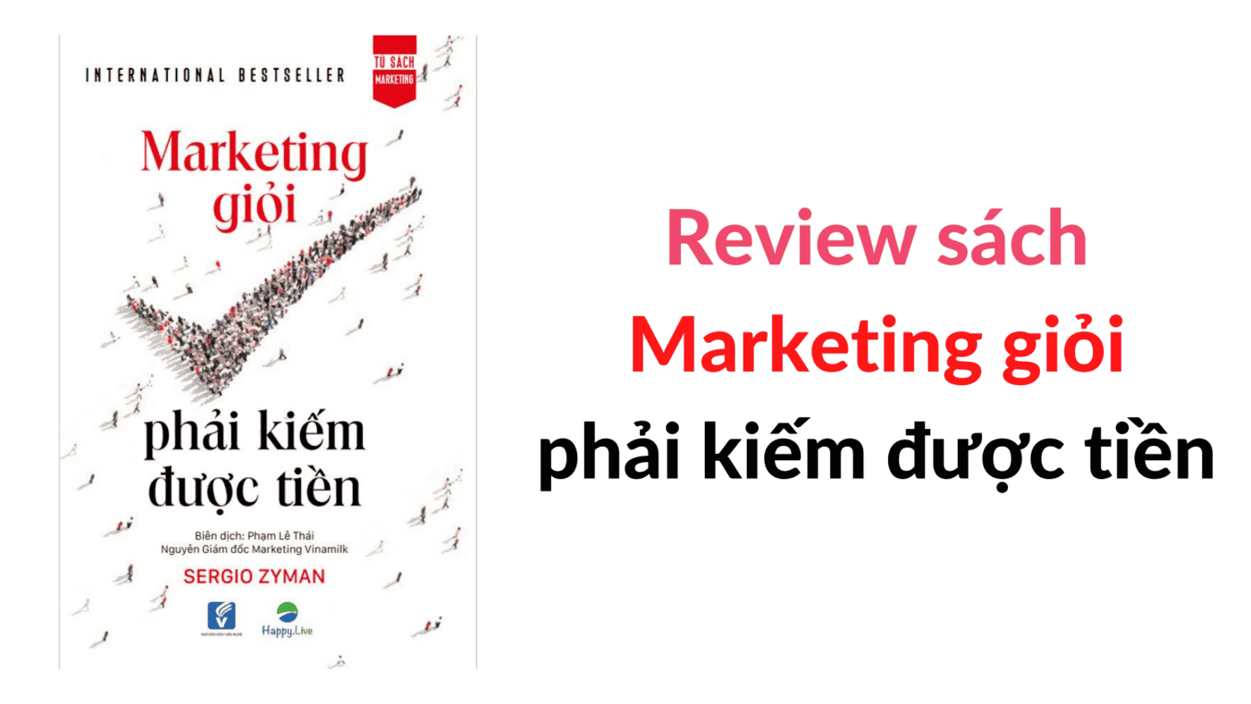Review sách Marketing giỏi phải kiếm được tiền