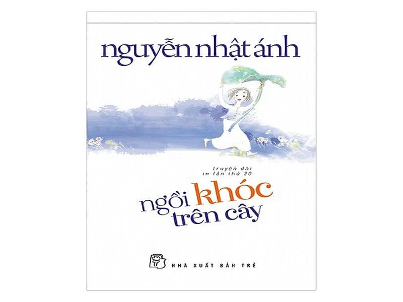 Ngồi Khóc Trên Cây Truyện Dài - Nguyễn Nhật Ánh