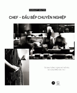 chef-dau-bep-chuyen-nghiep-hungazit-nguyen-top-10