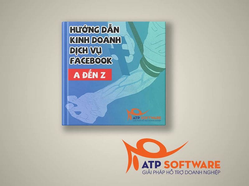Ebook – Hướng dẫn kinh doanh Dịch vụ Facebook – ATPbook.vn