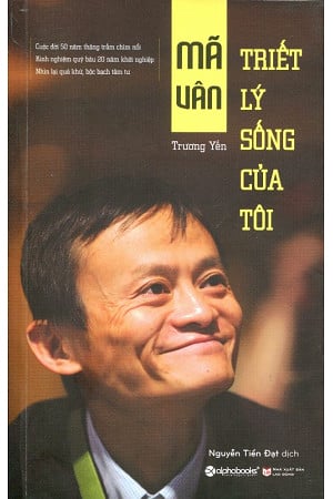 sach ma van triet ly song cua toi 10 cuốn sách về Jack Ma truyền cảm hứng cho giới trẻ