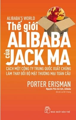 sach the gioi alibaba cua jack ma 10 cuốn sách về Jack Ma truyền cảm hứng cho giới trẻ