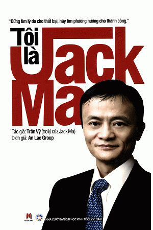 sach toi la jack ma 10 cuốn sách về Jack Ma truyền cảm hứng cho giới trẻ