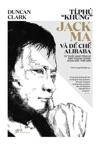 sach ty phu khung jack ma 1 10 cuốn sách về Jack Ma truyền cảm hứng cho giới trẻ
