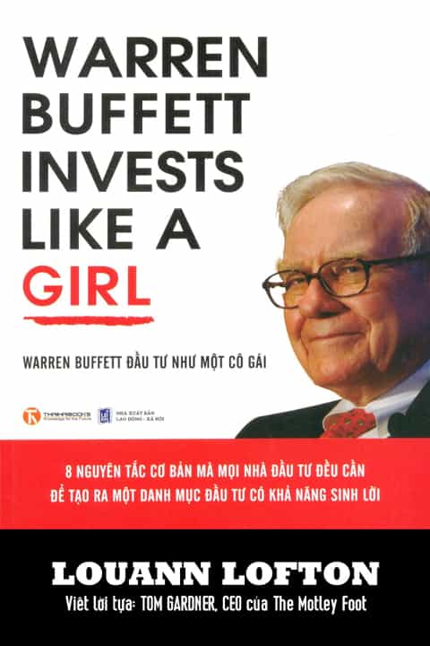 sach warren buffett dau tu nhu mot co gai 8 cuốn sách về Warren Buffett không nên bỏ qua