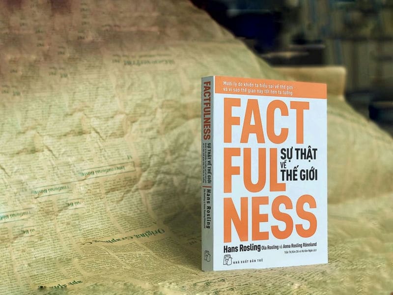 Factfulness – Sự thật về thế giới: Cuốn sách căn bản mà Bill Gates khuyên  bạn trẻ nên đọc – Sách hay nên đọc