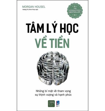 Sách Tâm Lý Học Về Tiền – Morgan Housel