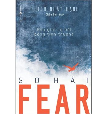 Sách Fear – Sợ Hãi (Hóa Giải Sợ Hãi Bằng Tình Thương)