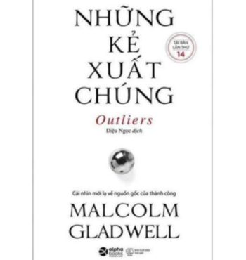 Sách Những kẻ xuất chúng – Malcolm Gladwel
