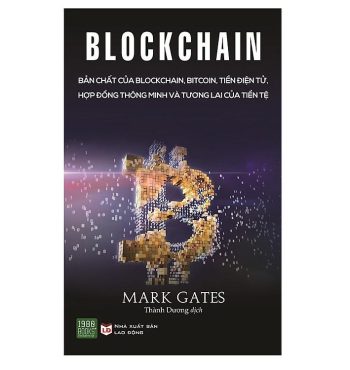 Sách Blockchain: Bản Chất Của Blockchain, Bitcoin, Tiền Điện Tử, Hợp Đồng Thông Minh Và Tương Lai Của Tiền Tệ