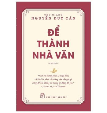 Sách Để Thành Nhà Văn – TS Thu Giang
