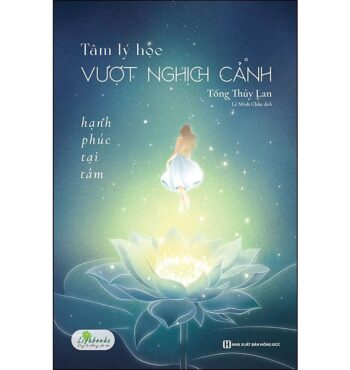 Sách Tâm lý học vượt nghịch cảnh – Hạnh phúc tại tâm