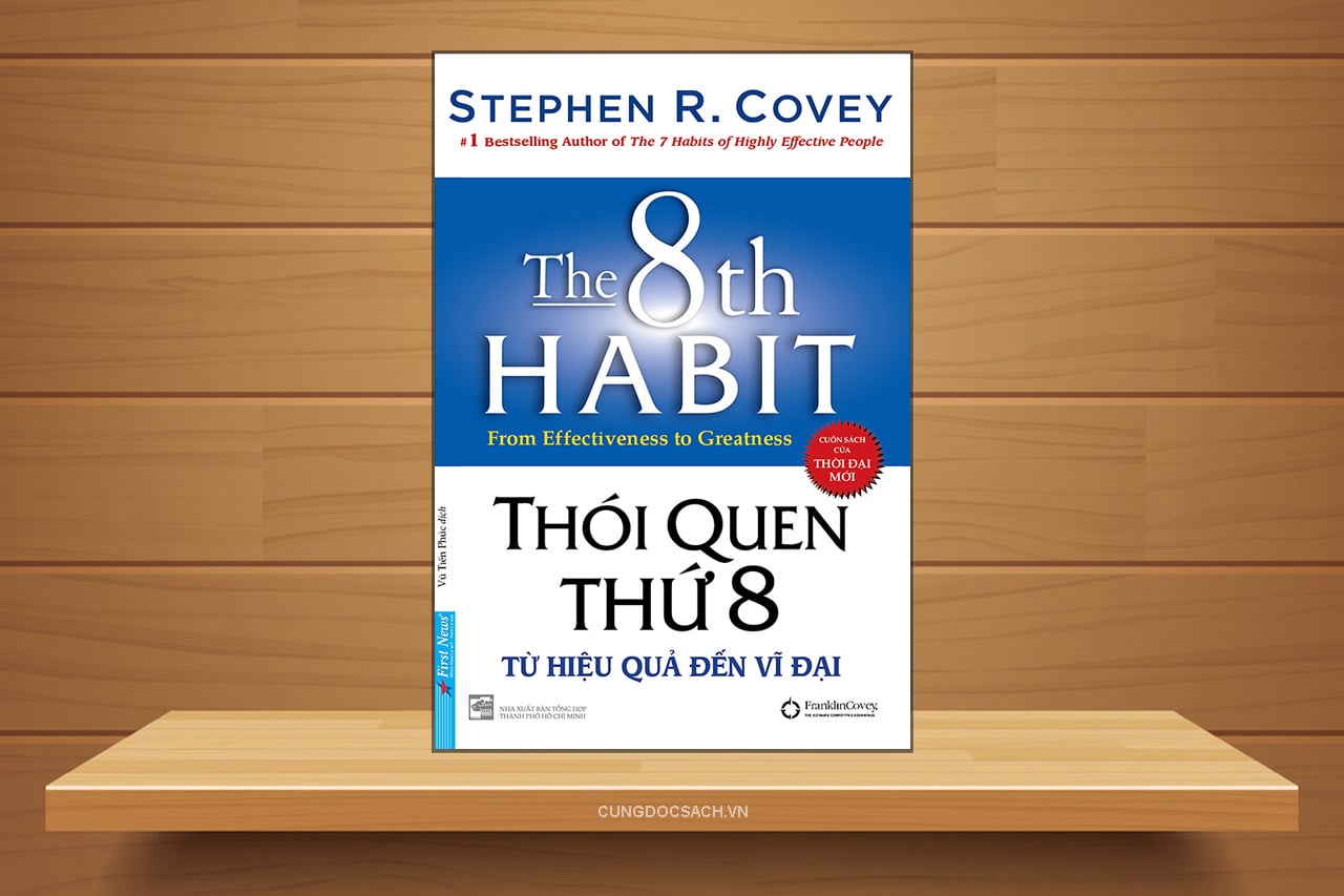 Review chi tiết sách Thói quen thứ 8 của Stephen R. Covey