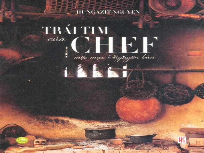 Sách Khai Tâm - Trái Tim Của Chef - Hungazit Nguyen